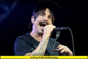 Anthony Kiedis Girlfriend Age