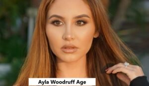 Ayla Woodruff Age